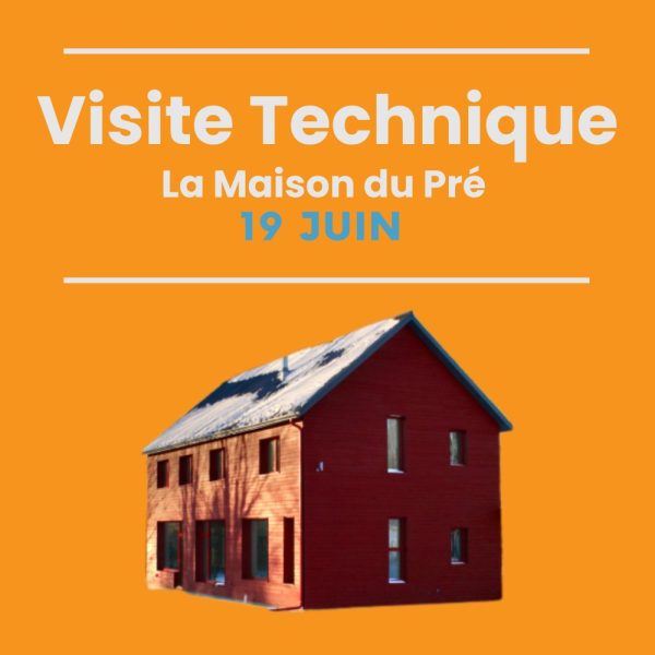 Visite et présentation technique : La Maison du Pré