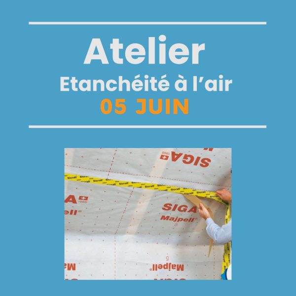 Atelier Etanchéité à l’air avec SIGA - Juin 2025