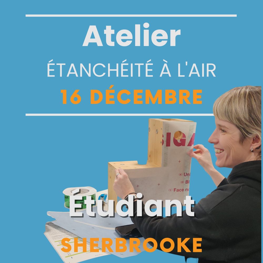 Atelier étanchéité à l’air | SHERBROOKE | étudiant