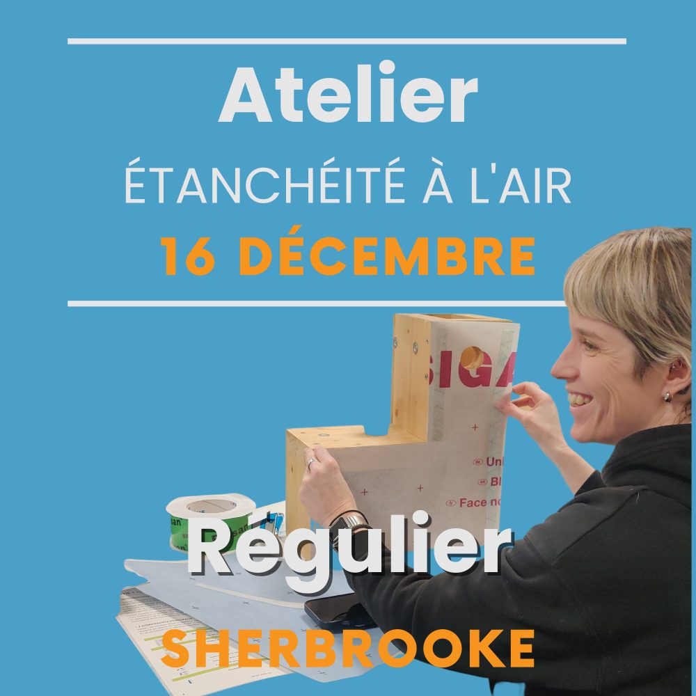 Atelier étanchéité à l’air | SHERBROOKE | régulier